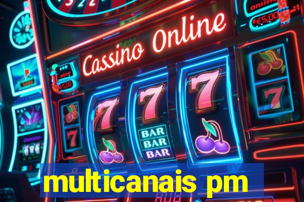 multicanais pm